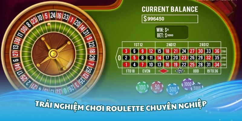 Trải nghiệm chơi Roulette chuyên nghiệp tại các sòng online